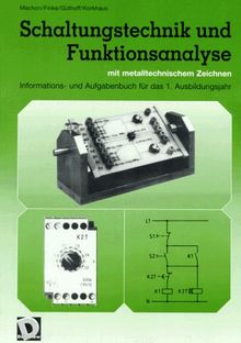 Schaltungstechnik und Funktionsanalyse, Informationsbuch und Aufgabenbuch für das 1. Ausbildungsjahr