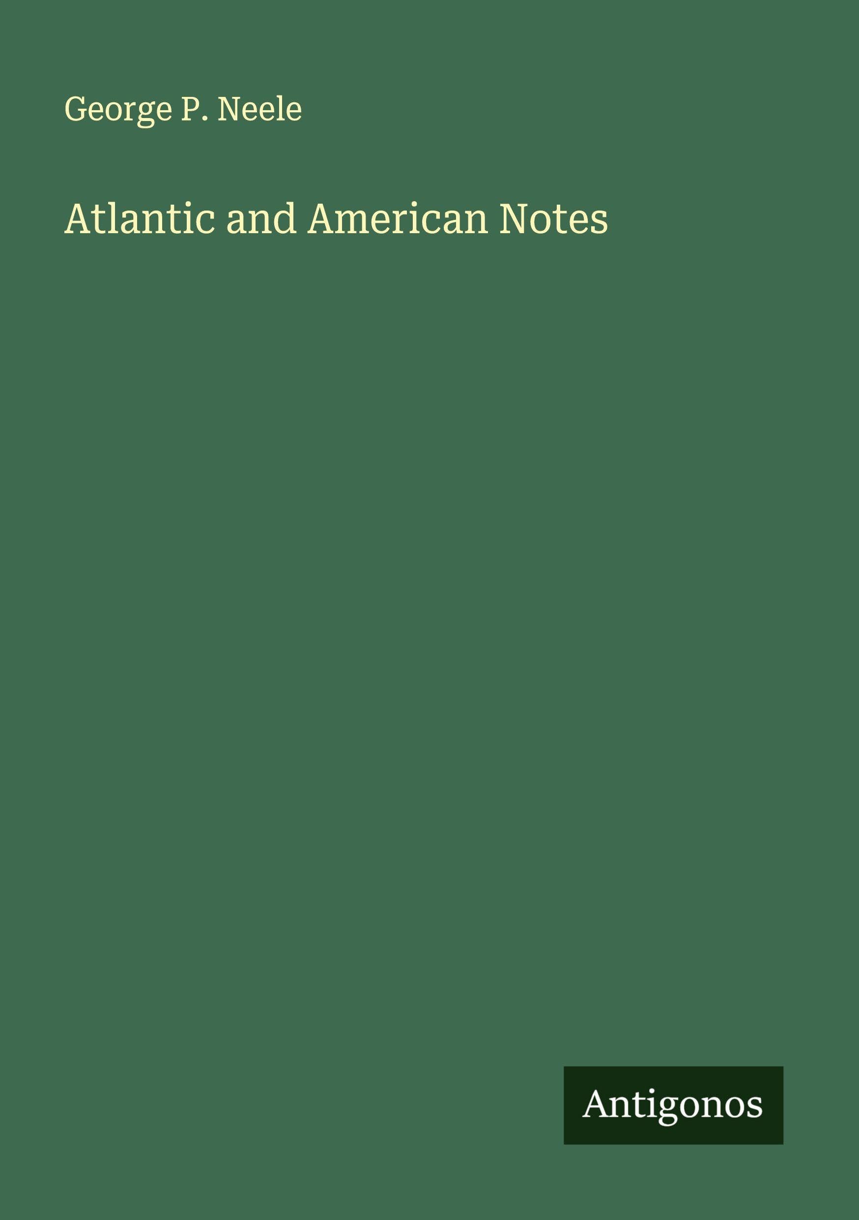Atlantic and American Notes