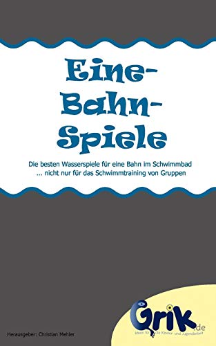 Eine-Bahn-Spiele: Die besten Wasserspiele für eine Bahn im Schwimmbad - nicht nur für das Schwimmtraining von Gruppen