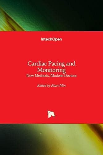 Cardiac Pacing and Monitoring: New Methods, Modern Devices