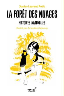 Histoires naturelles. Vol. 5. La forêt des nuages