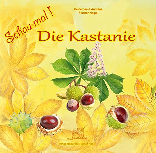 Fischer-Nagel, Heiderose: Schau mal Die Kastanie