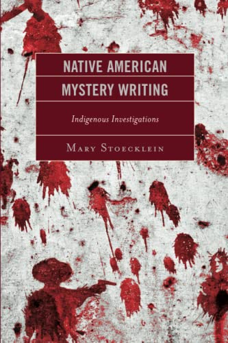 Native American Mystery Writing: Indigenous Investigations