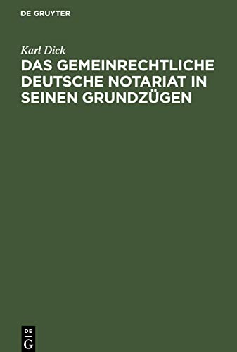 Das gemeinrechtliche deutsche Notariat in seinen Grundzügen: Parallelen zur Rheinpreußischen Notariat-Ordnung