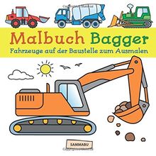 Malbuch Bagger: Fahrzeuge auf der Baustelle zum kreativen Ausmalen