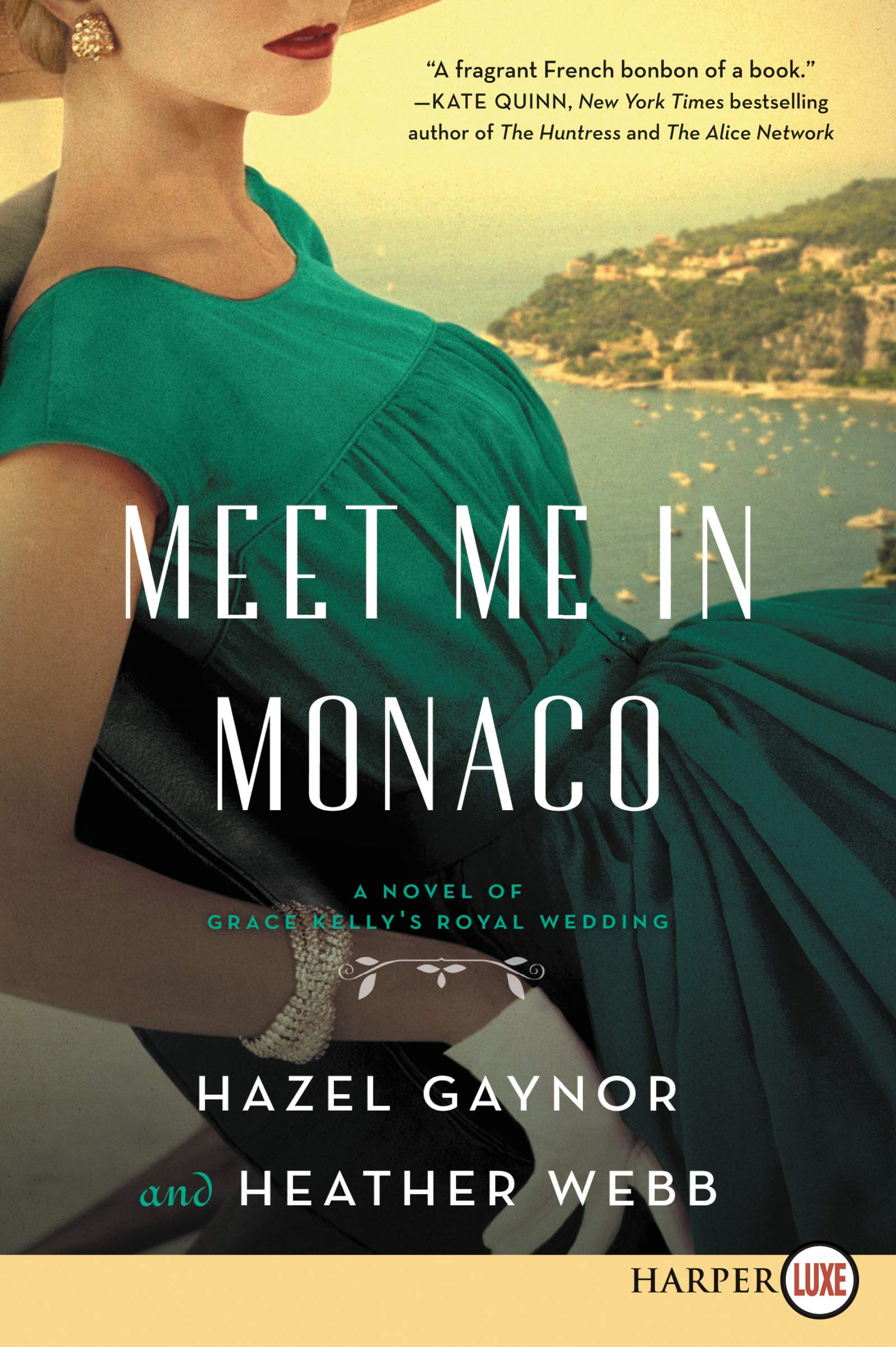 Meet Me in Monaco: A Novel of Grace Kelly's Royal Wedding