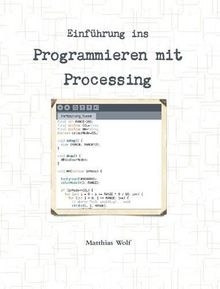 Einführung ins Programmieren mit Processing