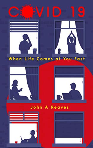 COVID-19: When Life Comes at You Fast