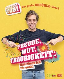 Checker Tobi - Der große Gefühle-Check: Freude, Wut, Traurigkeit – Das check ich für euch! (Die Checker-Tobi-Sachbuchreihe, Band 1)