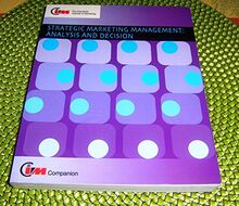 Strategic Marketing Management: Analysis and Decision (CIM Companions S.)