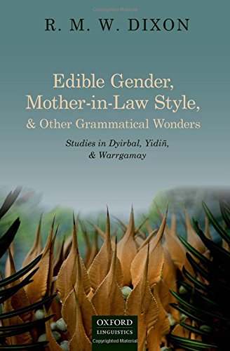 Edible Gender, Mother-in-Law Style, and Other Grammatical Wonders