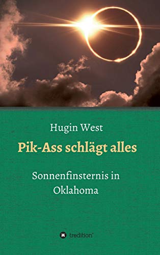 Pik-Ass schlägt alles: Sonnenfinsternis in Oklahoma