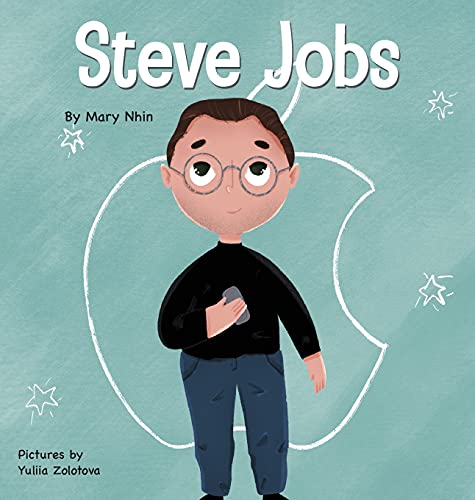 Steve Jobs: A Kid's Book About Changing the World (Mini Movers and Shakers, Band 2)