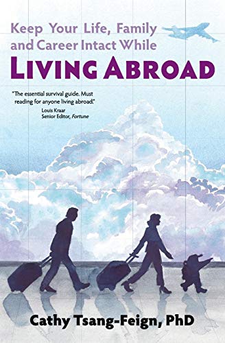Keep Your Life, Family and Career Intact While Living Abroad: What every expat needs to know
