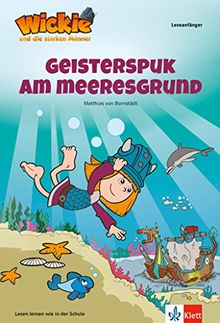 Wickie und die starken Männer - Geisterspuk am Meeresgrund: Lesen lernen - Leseanfänger - ab 6 Jahren