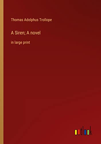 A Siren; A novel: in large print
