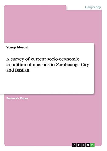 A survey of current socio-economic condition of muslims in Zamboanga City and Basilan