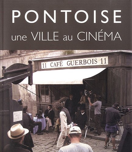 Pontoise, Une Ville Au Cinéma
