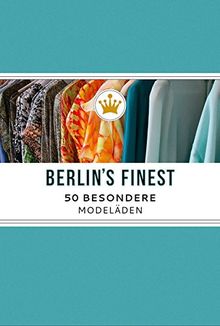 Berlin's Finest. Besondere Modeläden in Berlin
