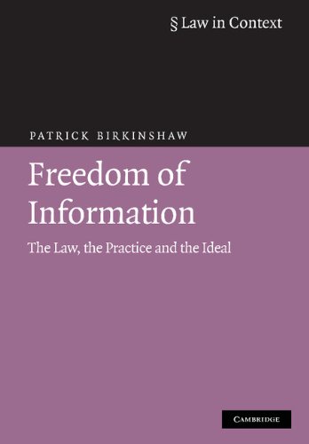 Freedom of Information: The Law, the Practice and the Ideal (Law in Context)