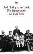 Und Gad ging zu David. Die Erinnerungen des Gad Beck. 1923 bis 1945.