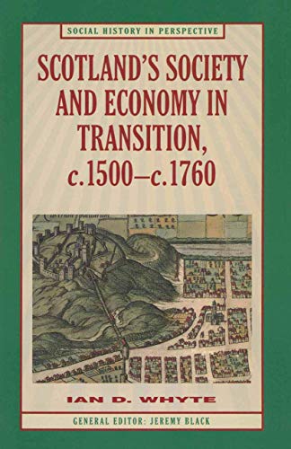 Scotland's Society and Economy in Transition, c.1500-c.1760 (Social History in Perspective)