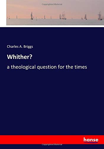 Whither?: a theological question for the times