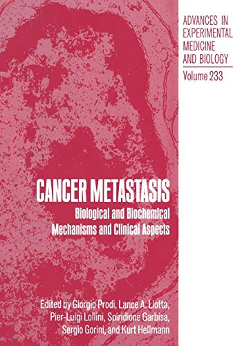Cancer Metastasis: Biological and Biochemical Mechanisms and Clinical Aspects (Advances in Experimental Medicine and Biology, Band 233)