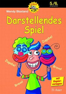 Darstellendes Spiel. 5./6. Jahrgangsstufe: Übungsmaterialien rund um das Theaterspielen