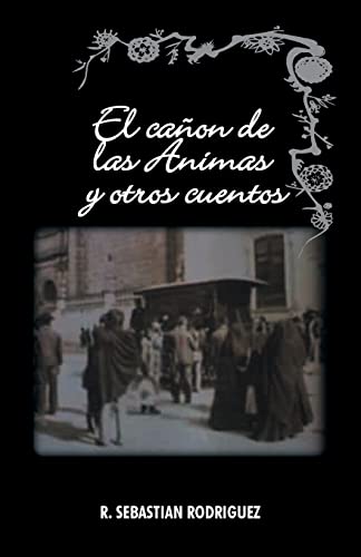 El Cañon de las Animas y Otros Cuentos