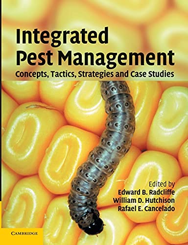 Radcliffe, Edward B. Integrated Pest Management, Concepts, Tactics, Strategies And Case Studies