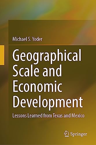 Geographical Scale and Economic Development: Lessons Learned from Texas and Mexico