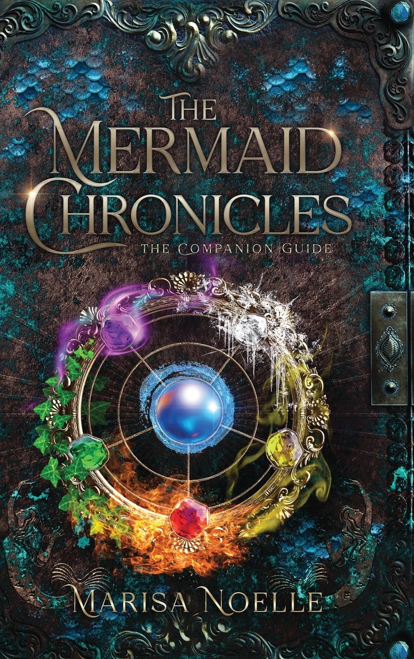 The Mermaid Chronicles: The Companion Guide