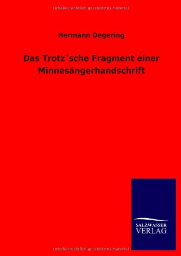 Das Trotz´sche Fragment einer Minnesängerhandschrift