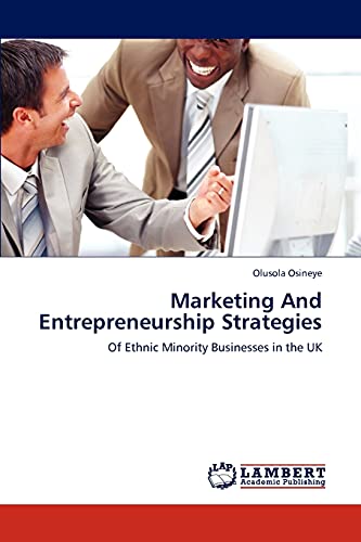 Marketing And Entrepreneurship Strategies: Of Ethnic Minority Businesses in the UK