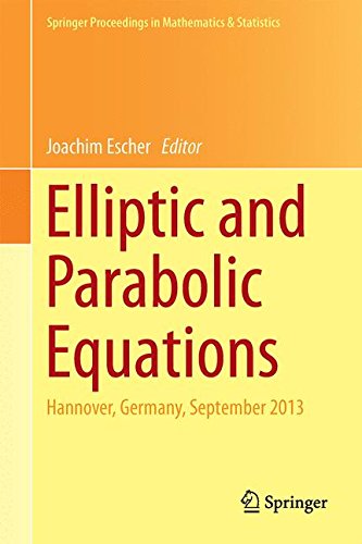Elliptic and Parabolic Equations: Hannover, September 2013 (Springer Proceedings in Mathematics & Statistics)