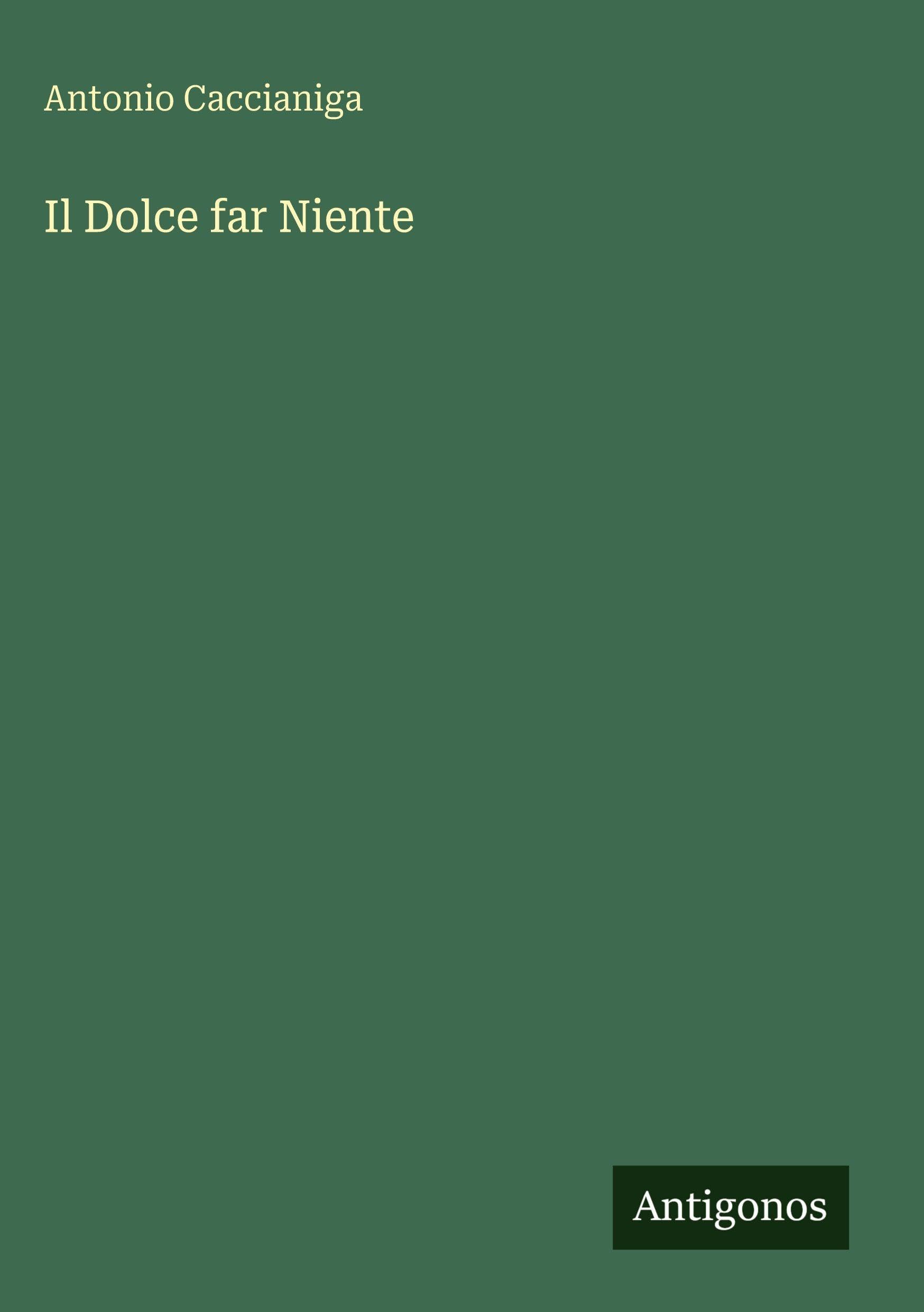 Il Dolce far Niente
