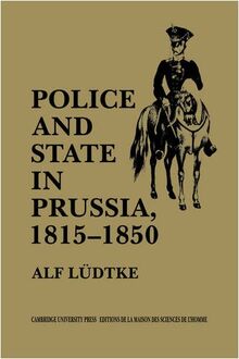 Police and State in Prussia, 1815-1850