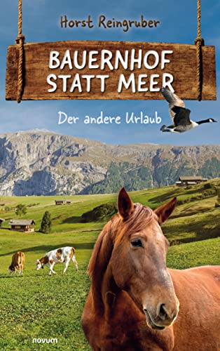 Bauernhof statt Meer: Der andere Urlaub