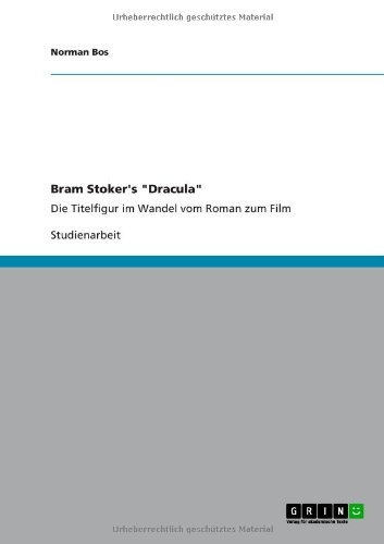 Bram Stoker's Dracula: Die Titelfigur im Wandel vom Roman zum Film