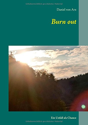 Burn out: Ein Unfall als Chance