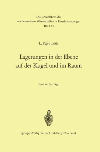 Lagerungen in der Ebene auf der Kugel und im Raum (Grundlehren der mathematischen Wissenschaften)