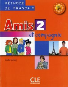 Amis et compagnie 2, méthode de français, A1 : livre de l'élève