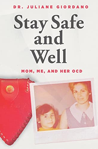 Stay Safe And Well: Mom, Me, And Her OCD