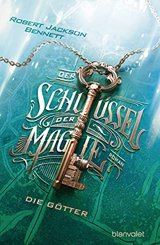 Bennett Robert Jackson - GEBRAUCHT Der Schlüssel der Magie - Die Götter Roman (The Founders Band 3) - Preis vom 15102023 050412 h