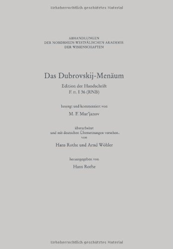 Das Dubrovskij-Menäum (Abhandlungen der Rheinisch-Westfälischen Akademie der Wissenschaften)