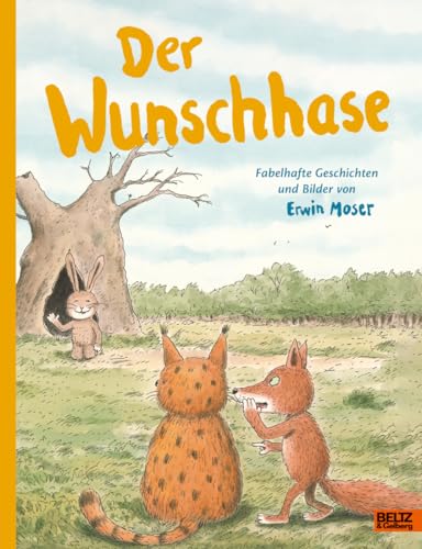 Der Wunschhase, Fabelhafte Geschichten Und Bilder Von Erwin Moser