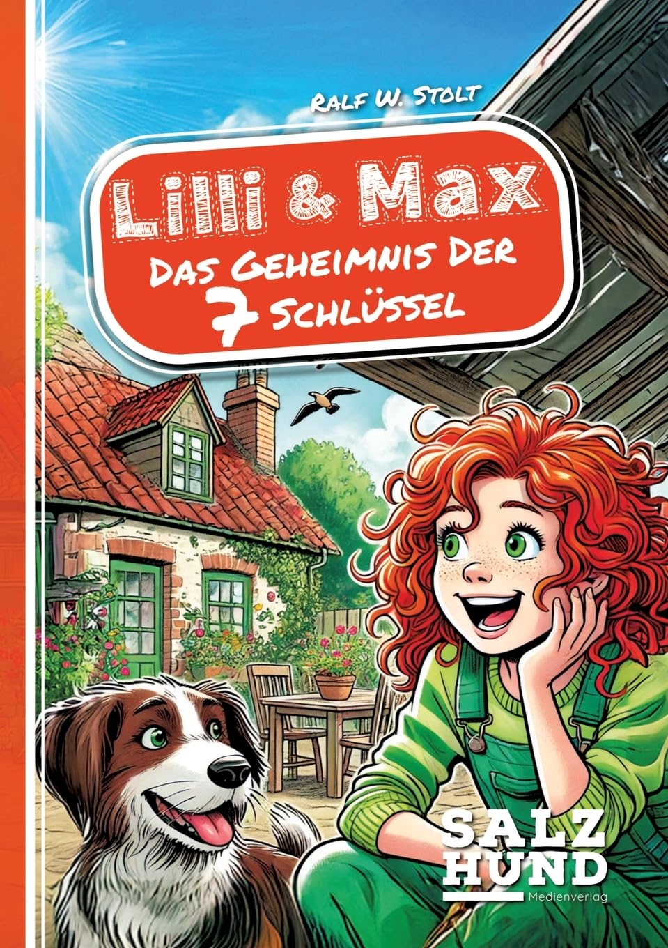 Lilli und Max - Das Geheimnis der 7 Schlüssel: Eine magische Reise voller Abenteuer, Freundschaft und Familiengeheimnisse