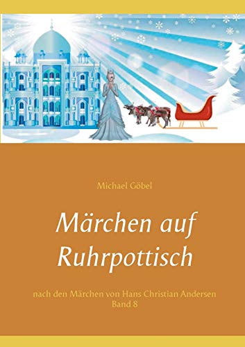 Märchen auf Ruhrpottisch nach H. C. Andersen: Band 8