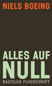 Alles auf Null: Gebrauchsanweisung für die Wirklichkeit